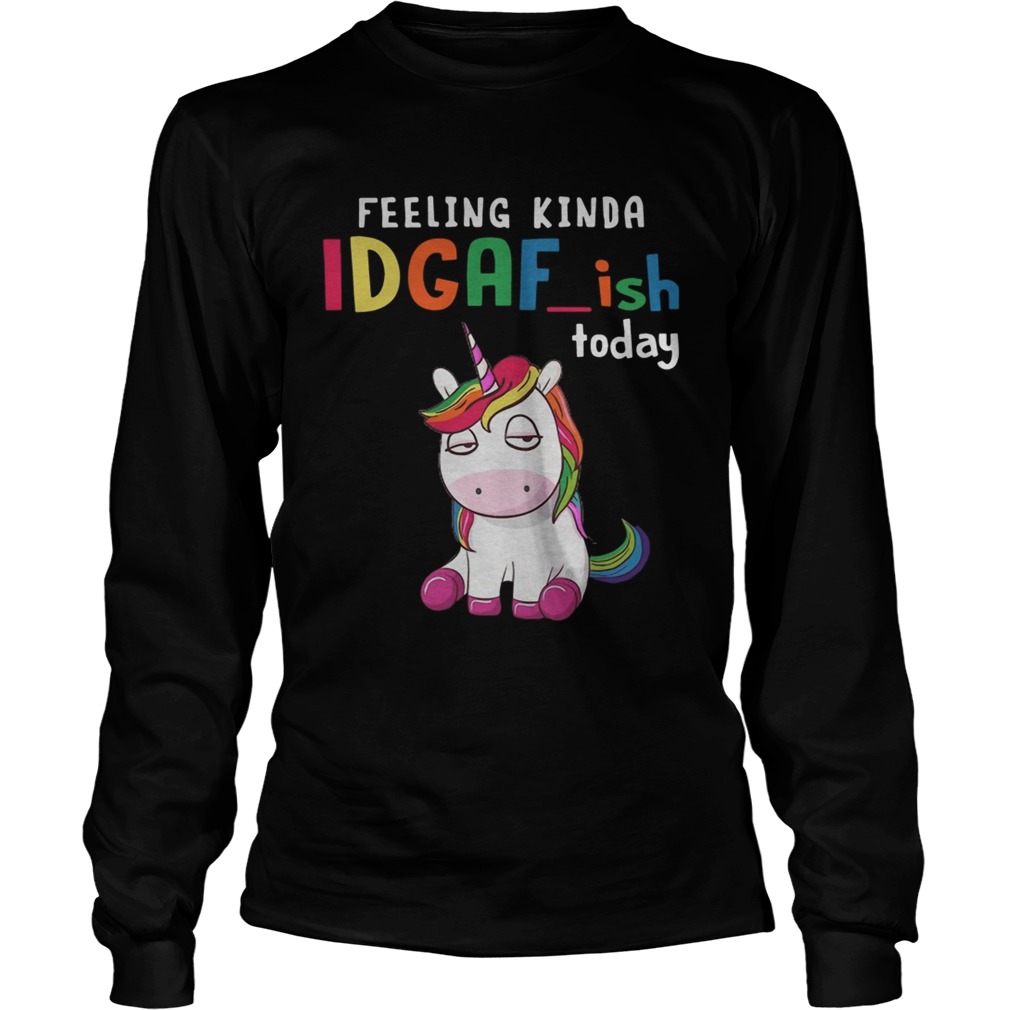 LGBT Unicorn feeling kinda IDGAFish today LongSleeve