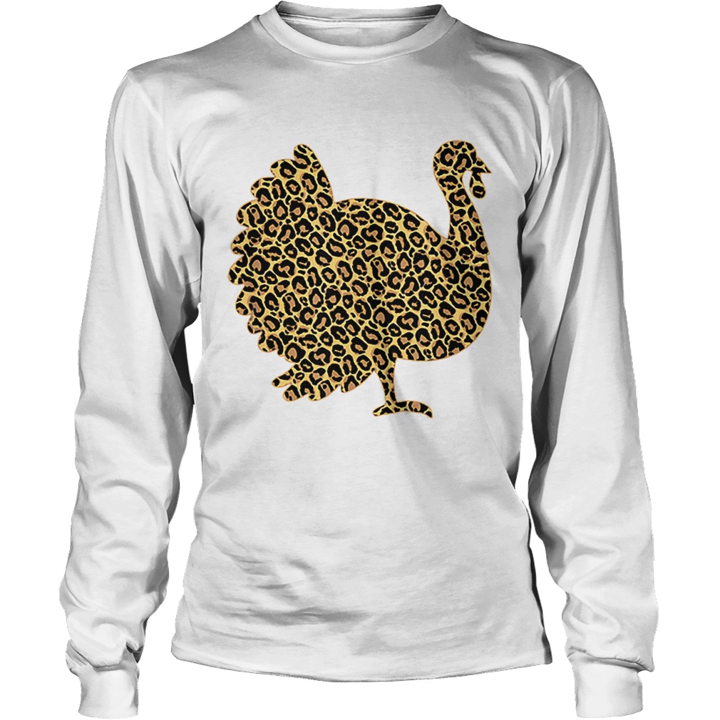 Leopard Print Turkey Thanksgiving Fall Autumn Gobble Gift LongSleeve