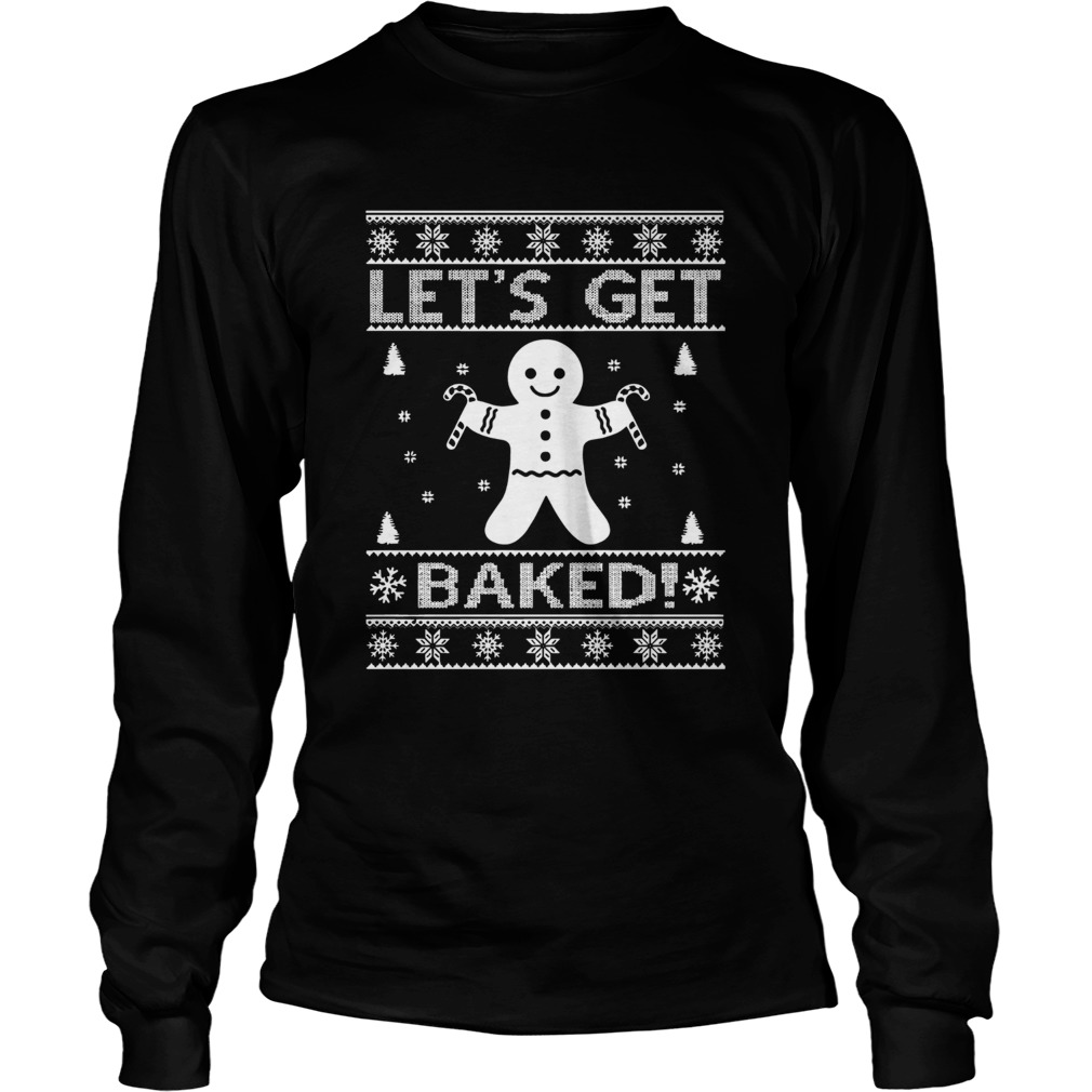 Lets Get Baked Christmas LongSleeve