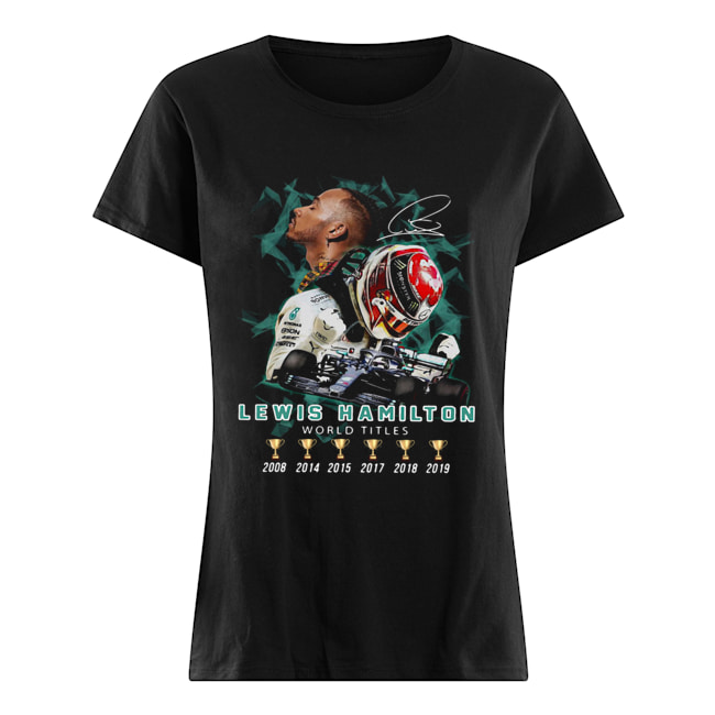 Lewis Hamilton World Titles Six Of Cups Signature Classic Women's T-shirt