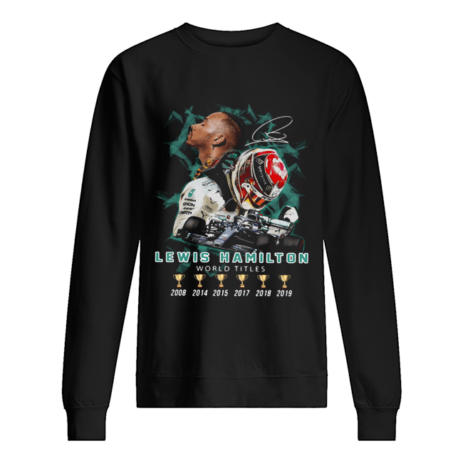 Lewis Hamilton World Titles Six Of Cups Signature Unisex Sweatshirt