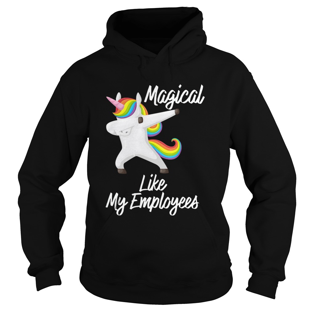 Magical Like My Employees Dabbing Unicorn Hoodie