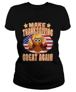 Make Thanksgiving Great Again Thanksgiving Trump Turkey  Classic Ladies