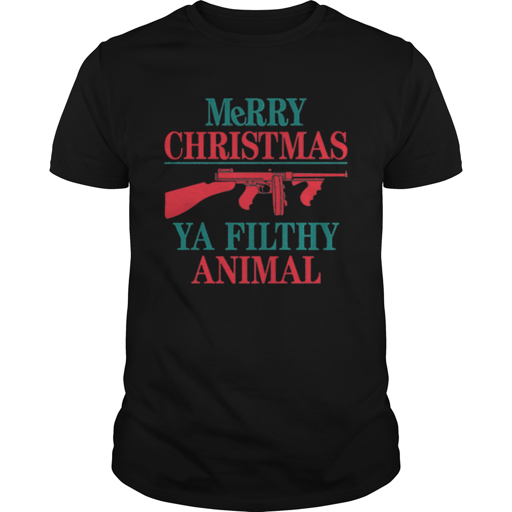 MeRRy Christmas Ya Filthy Animal shirt