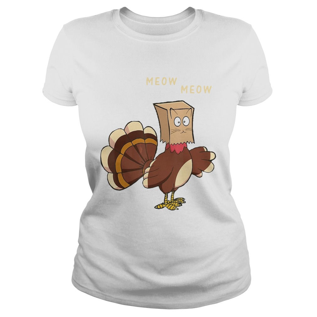 Meow Meow Fake Cat Turkey Thanksgiving Day Classic Ladies