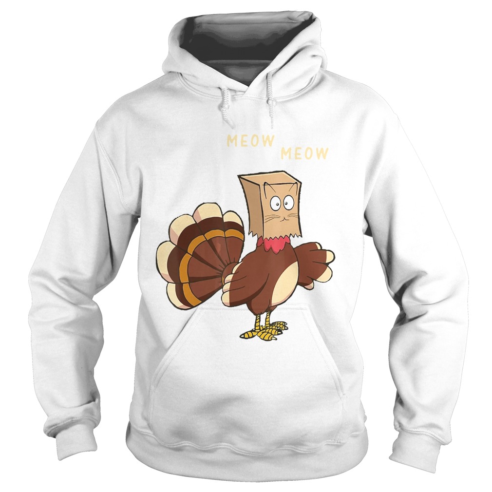 Meow Meow Fake Cat Turkey Thanksgiving Day Hoodie