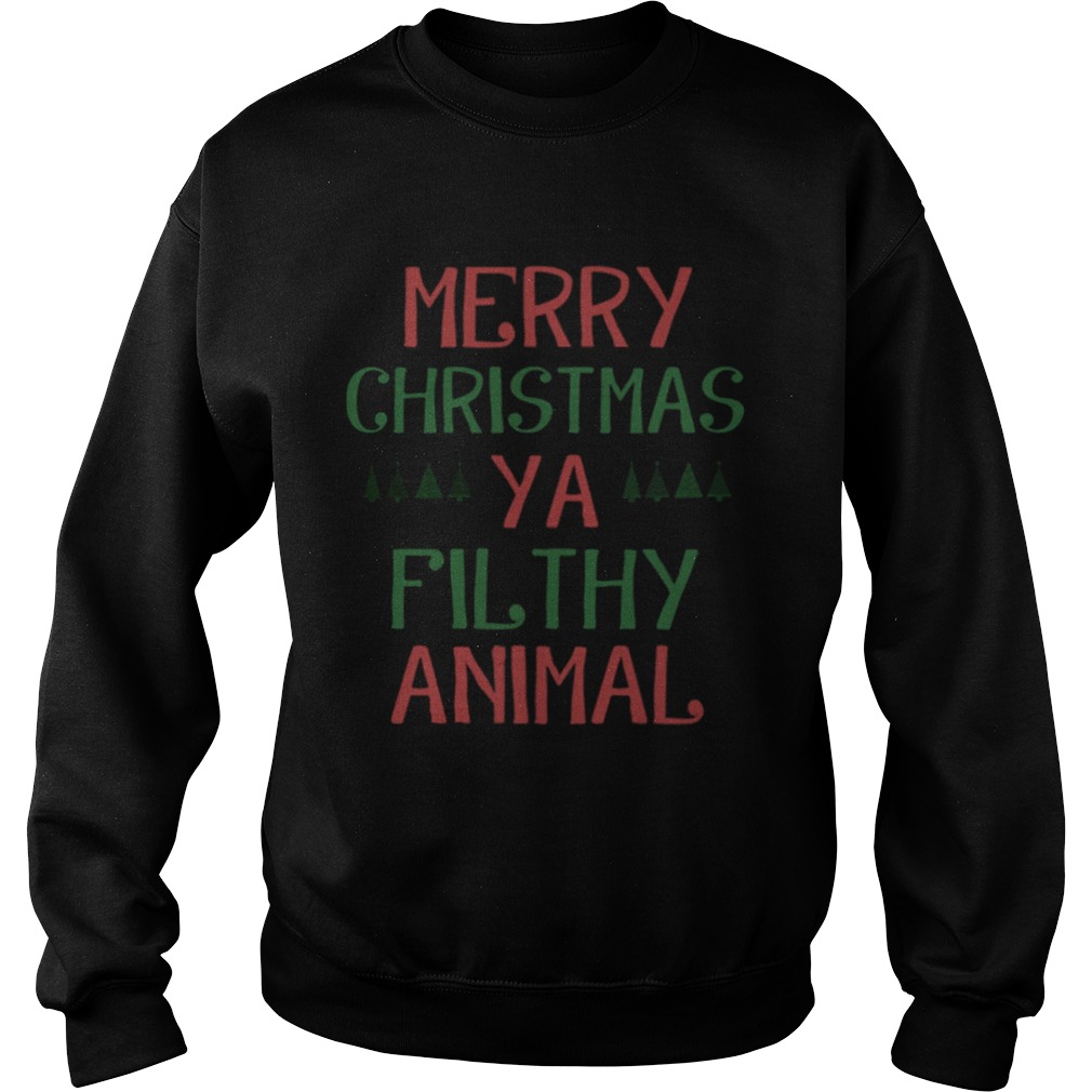 Merry Christmas Ya Filthy Animal Home Alone Movie Xmas Sweatshirt