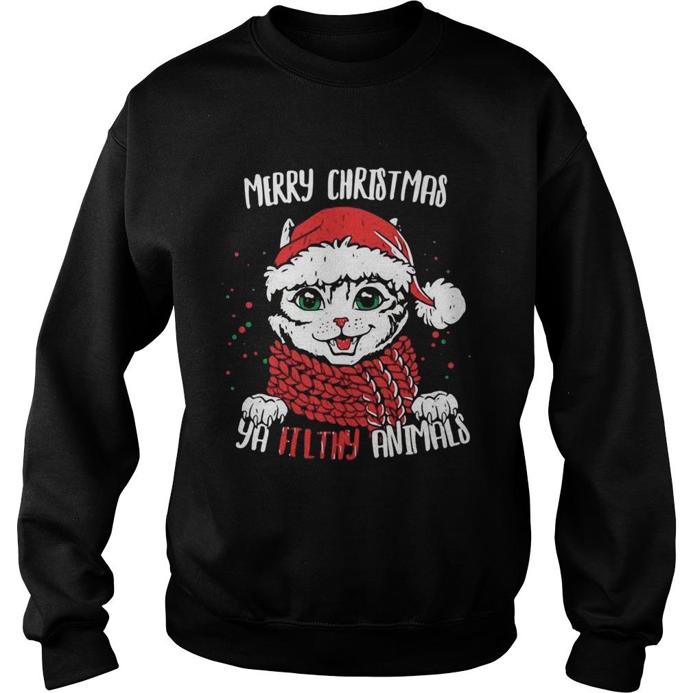 Merry Christmas Ya Filthy Animals Cat Christmas Sweatshirt