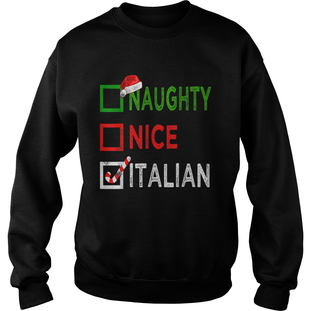 Naughty nice Italian Funny Christmas Santa Gift Xmas Ugly Sweatshirt