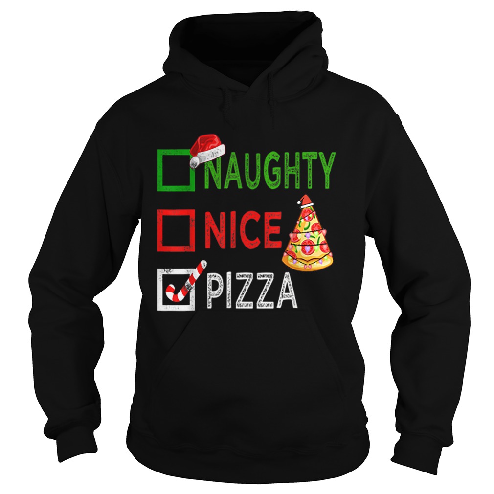 Naughty nice Pizza Funny Christmas Santa Gift Xmas Ugly Hoodie