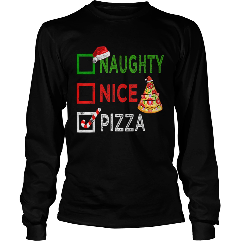 Naughty nice Pizza Funny Christmas Santa Gift Xmas Ugly LongSleeve