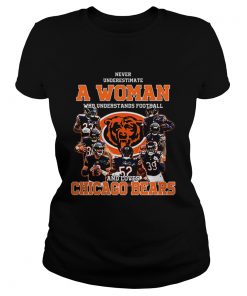 Never underestimate a woman who understands Chicago Bears  Classic Ladies