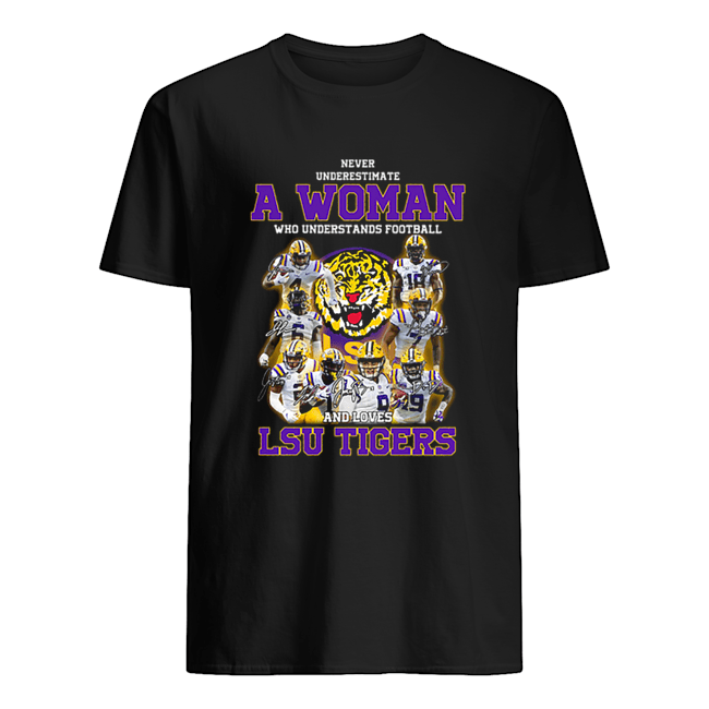 Never underestimate a woman who understands football LSU Tigers shirt