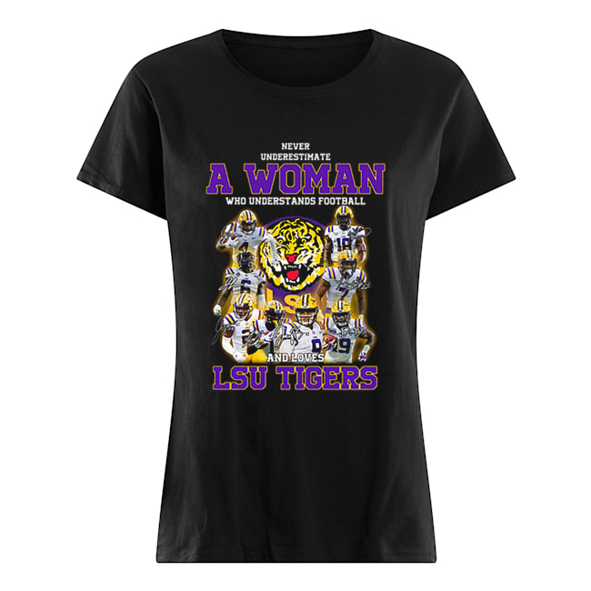 Never underestimate a woman who understands football LSU Tigers Classic Women's T-shirt