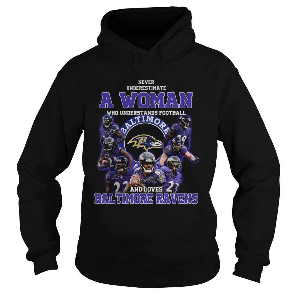 Never underestimate a woman who understands football and loves Baltimore Ravens Hoodie