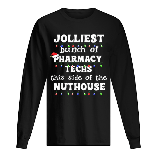 Nice Christmas Matching Group Work Pharmacy Technician Long Sleeved T-shirt 