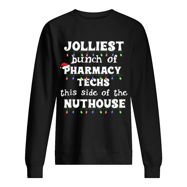 Nice Christmas Matching Group Work Pharmacy Technician Unisex Sweatshirt