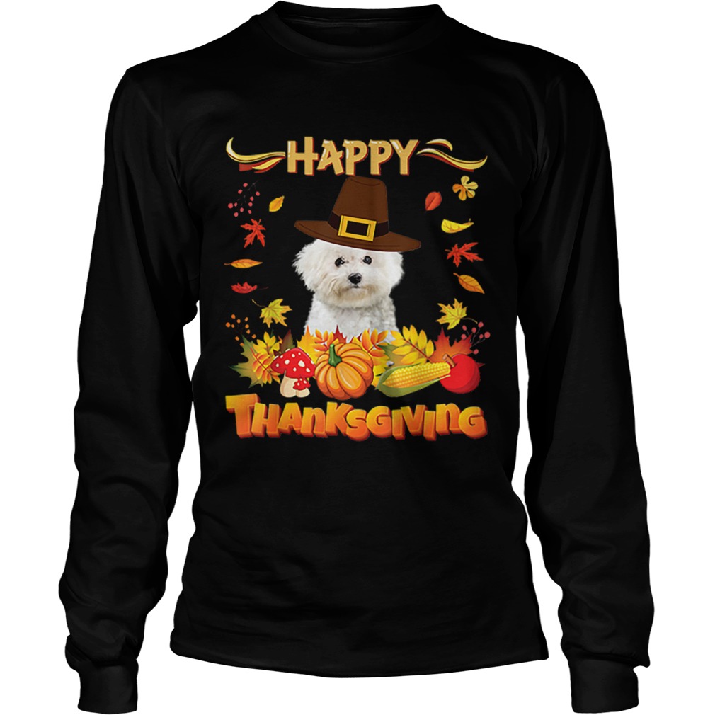 Nice Happy Thanksgiving Bichons Frise Dog Im Thankful For My LongSleeve