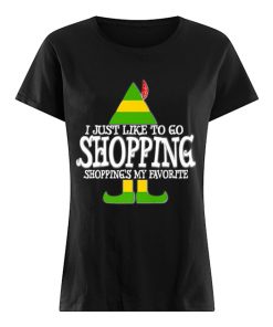 Nice I Just Like To Go Shopping My Favorite Christmas  Classic Women's T-shirt