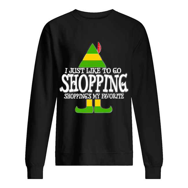 Nice I Just Like To Go Shopping My Favorite Christmas Unisex Sweatshirt