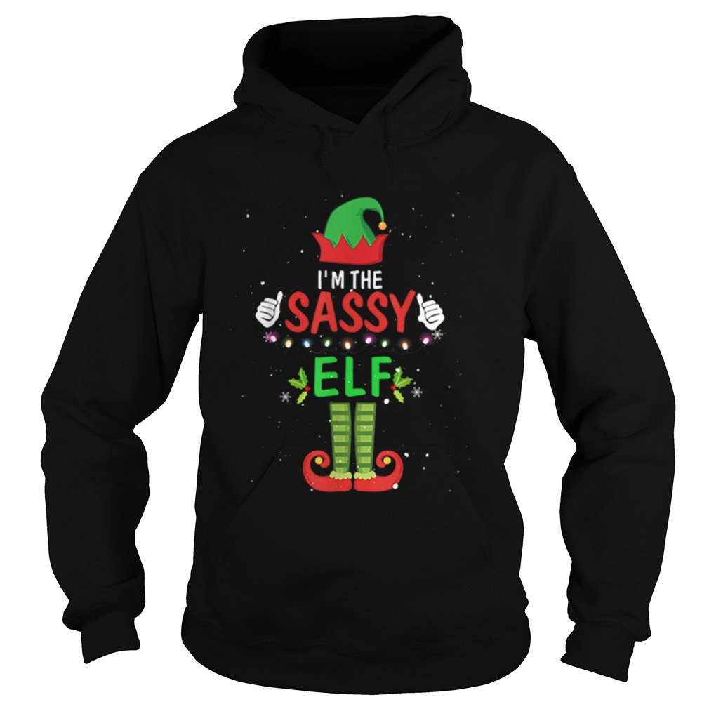 Nice Im The Sassy Elf Matching Family Group Christmas Hoodie