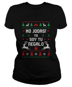 No Jodas Soy Tu Regalo Ugly Sweater Christmas  Classic Ladies