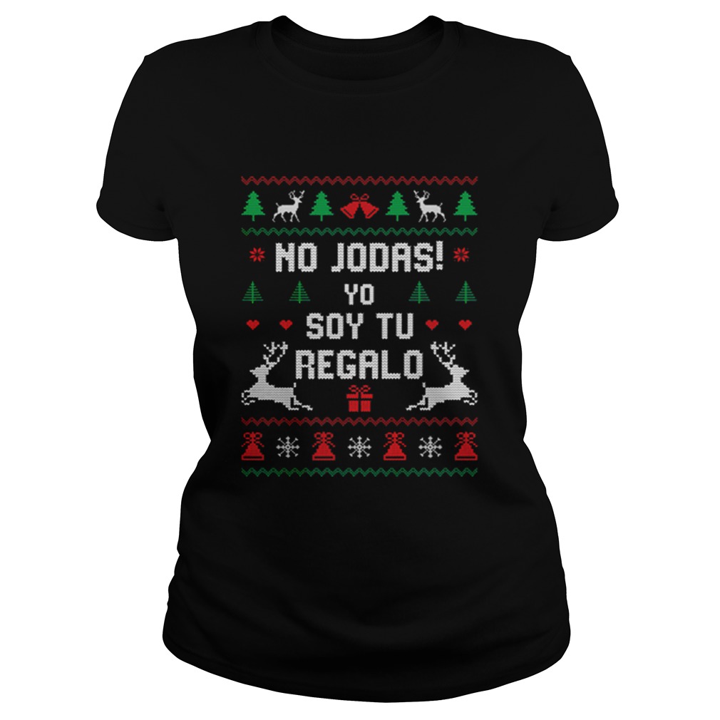 No Jodas Soy Tu Regalo Ugly Sweater Christmas Classic Ladies