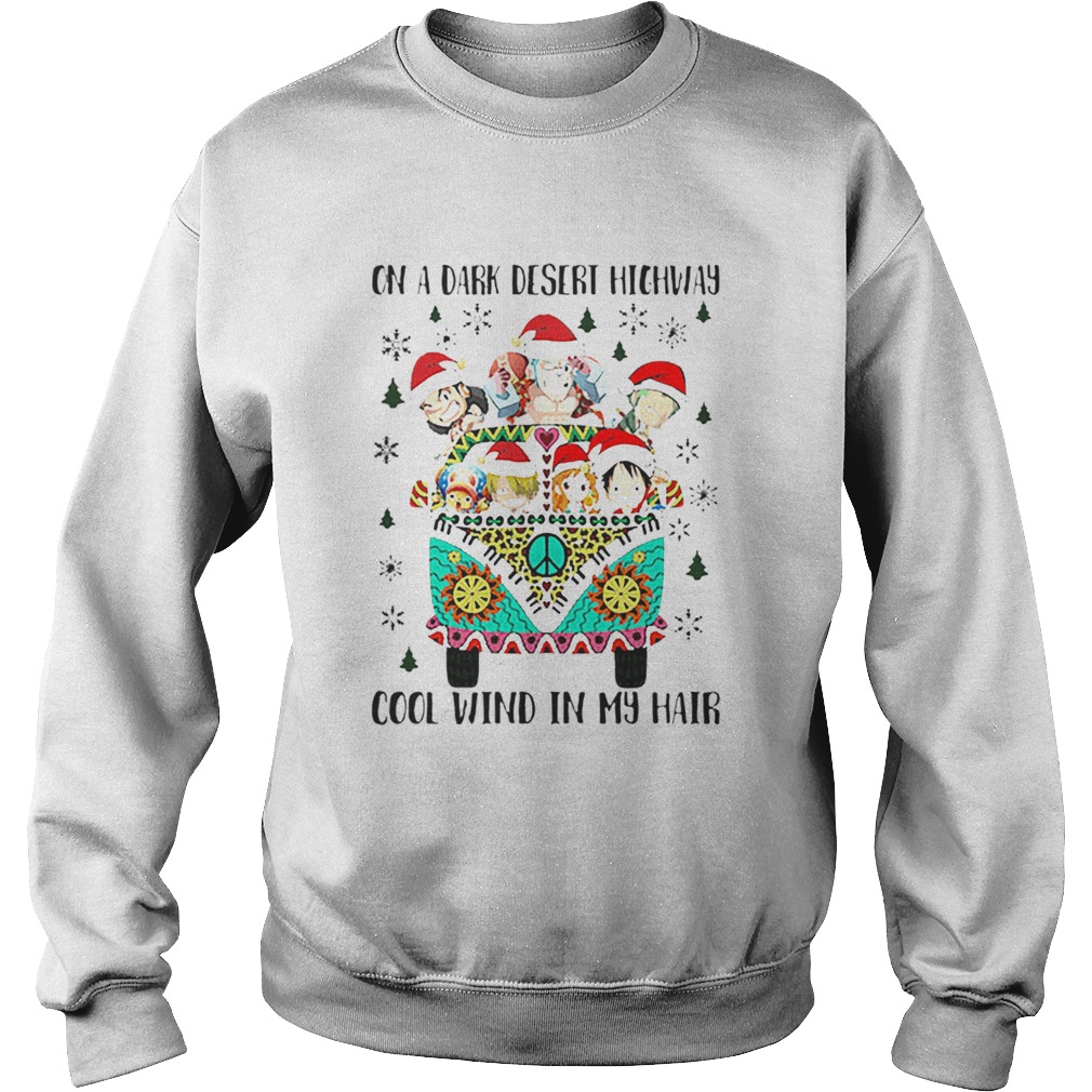 One Piece Christmas on a dark desert highway cool wind in my hair Sweatshirt