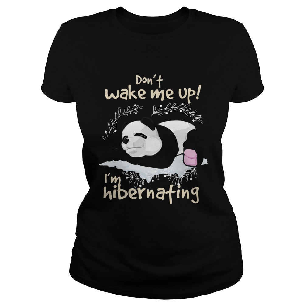 Panda Dont wake me up Im hibernating Classic Ladies