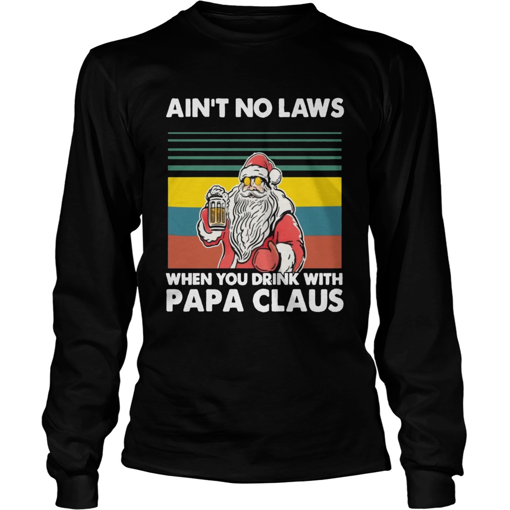 Papa Beer Christmas Aint No Laws When You Drink With Papa Claus LongSleeve