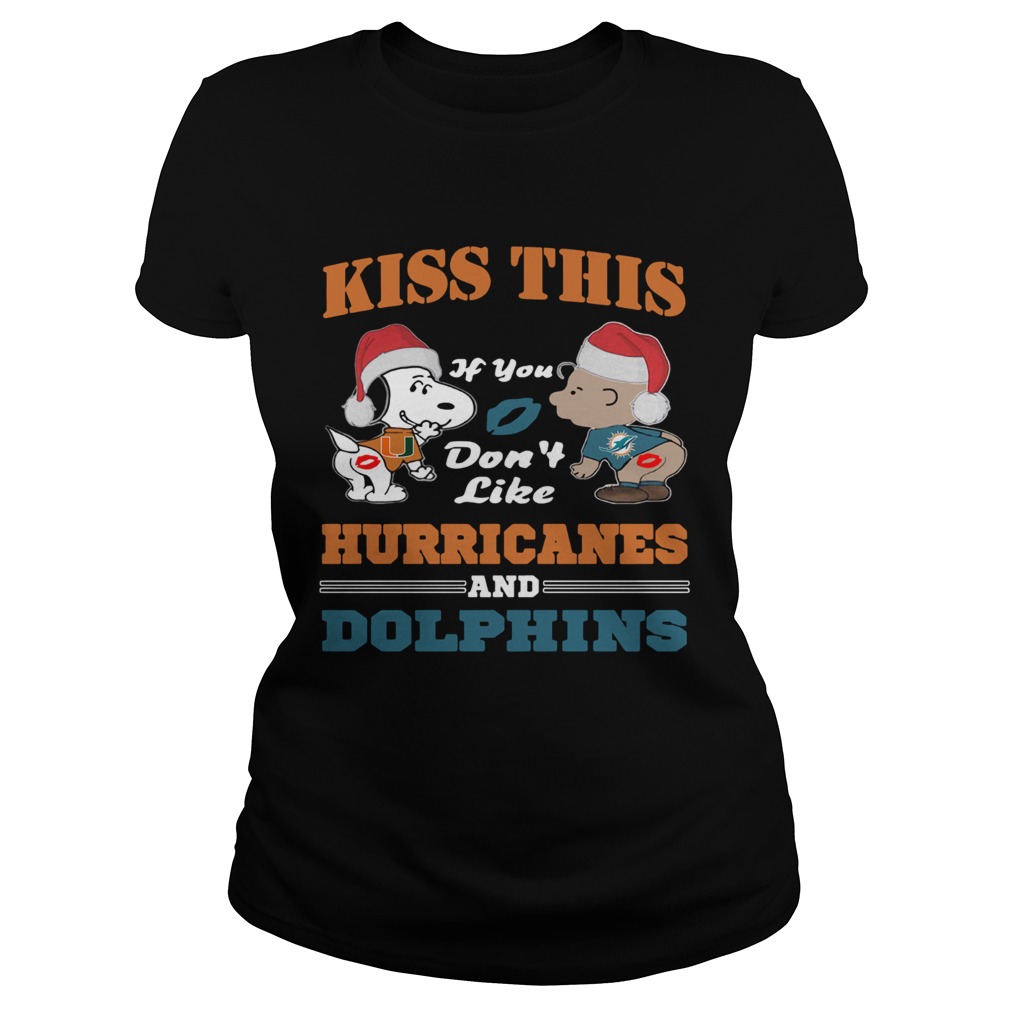 Peanuts kiss this if you dont like Hurricanes and Dolphins Classic Ladies