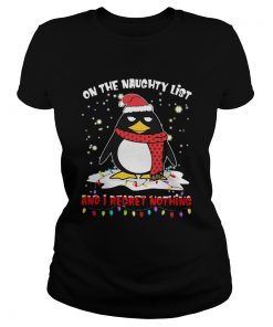 Penguin On The Naughty List And I Regret Nothing  Classic Ladies