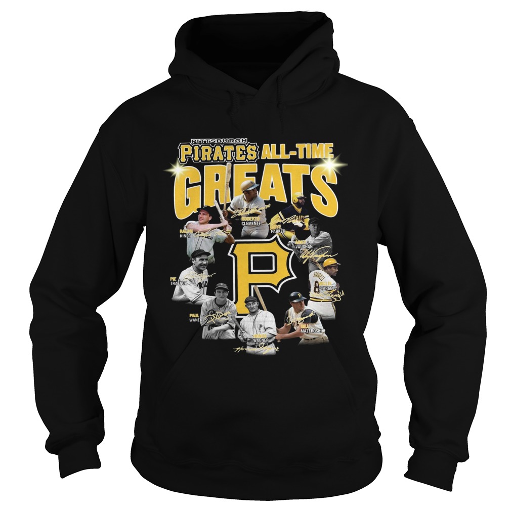 Pittsburgh Pirates all time great players signatures LlMlTED EDlTlON Hoodie