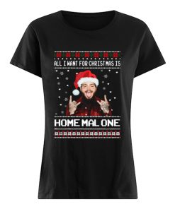 Post Malone All I Want For Christmas Is Home Malone Ugly Christmas  Classic Women's T-shirt