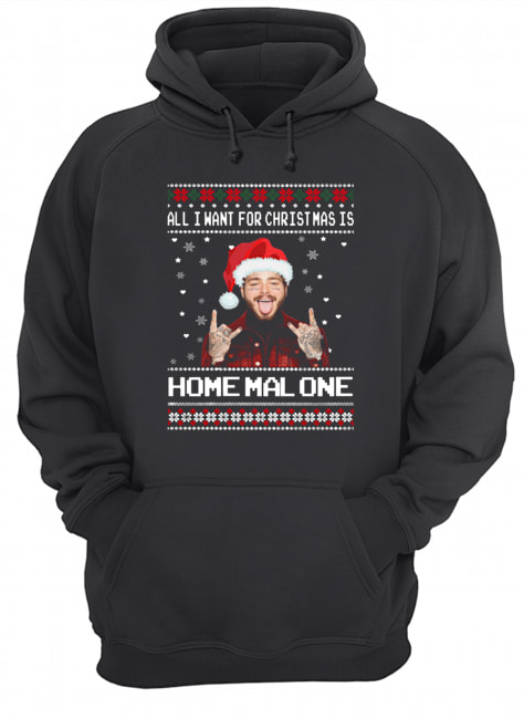 Post Malone All I Want For Christmas Is Home Malone Ugly Christmas Unisex Hoodie