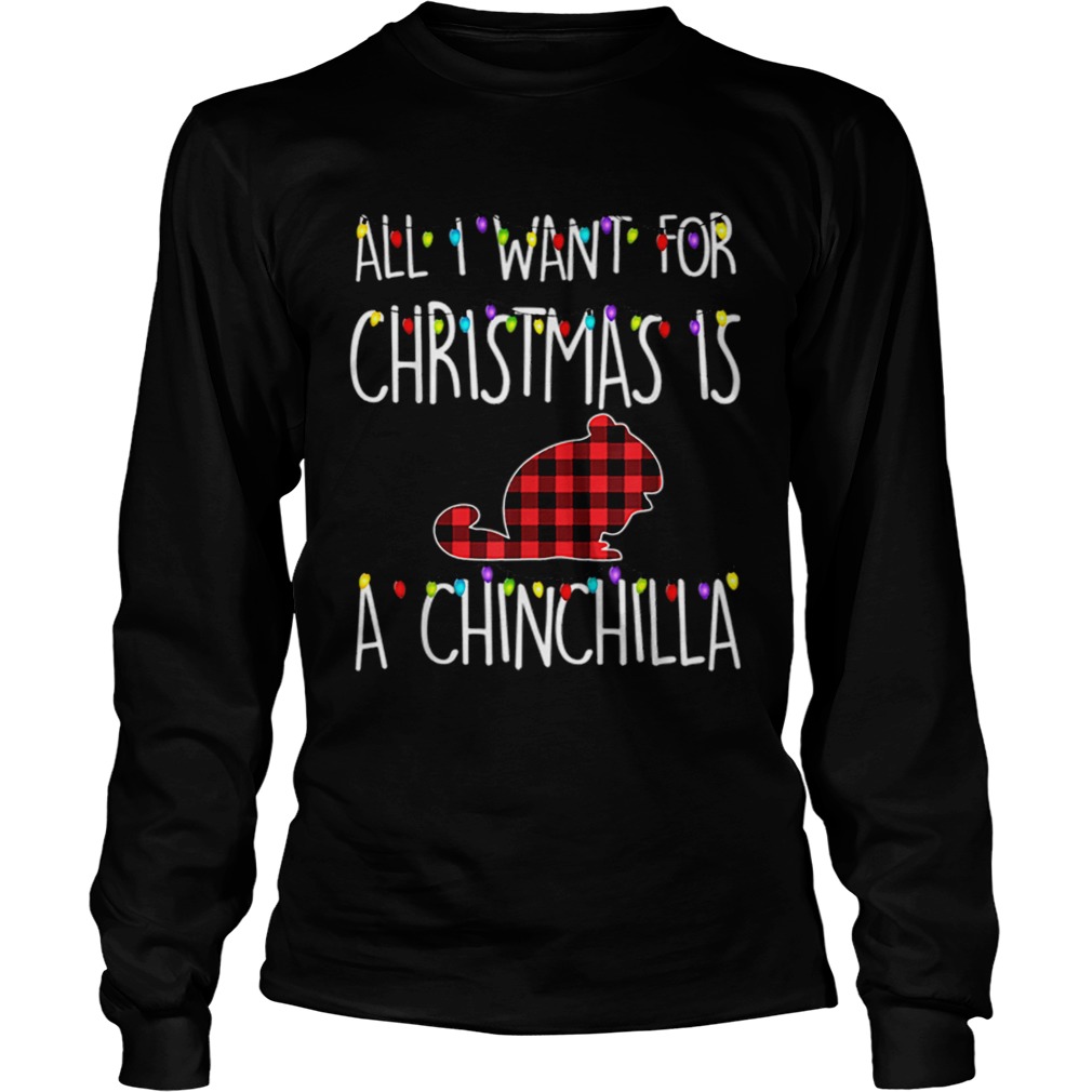 Pretty All I Want For Christmas Is A Chinchilla Animal Xmas Gift LongSleeve