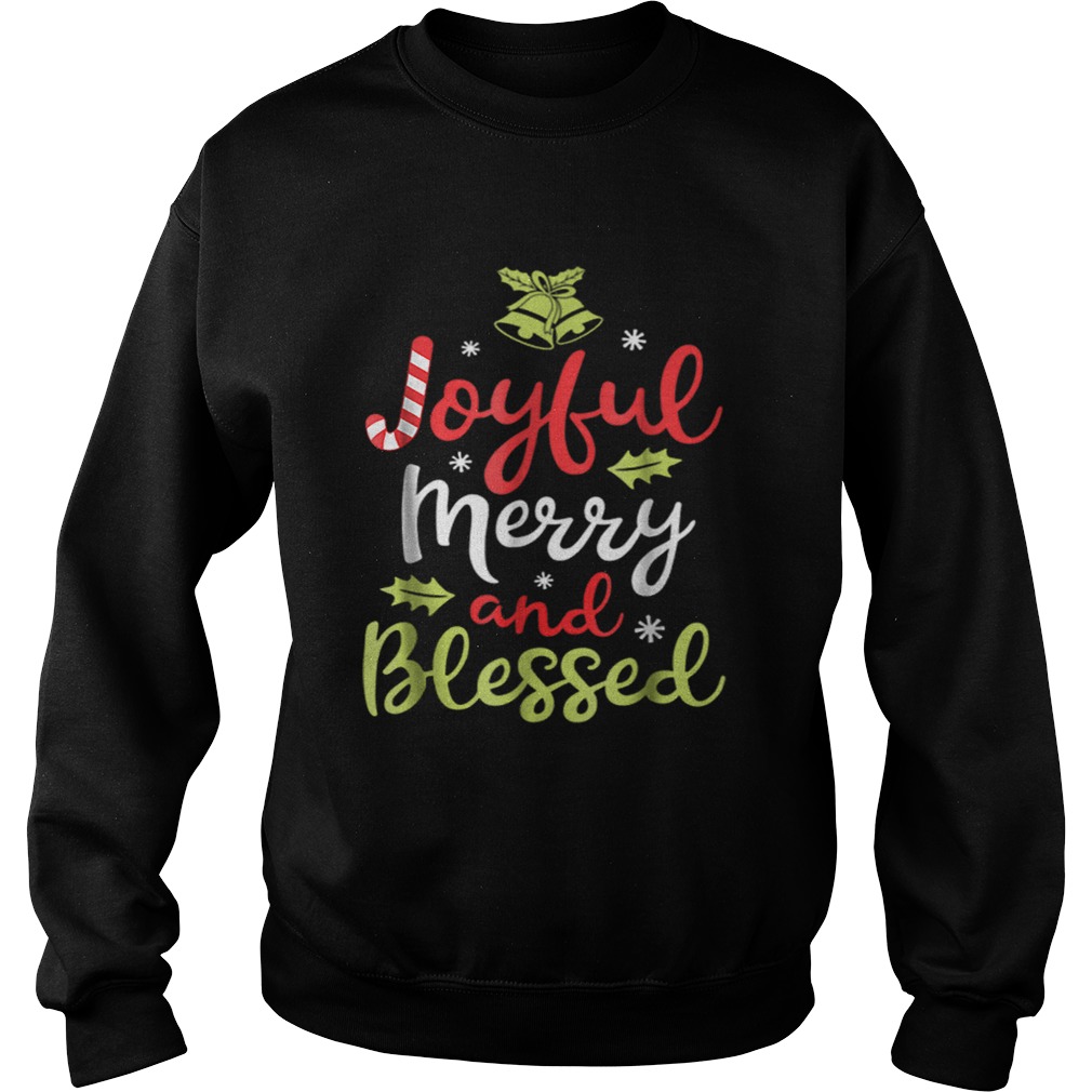 Pretty Joyful Merry and Blessed Women girls Xmas Holiday Sweatshirt