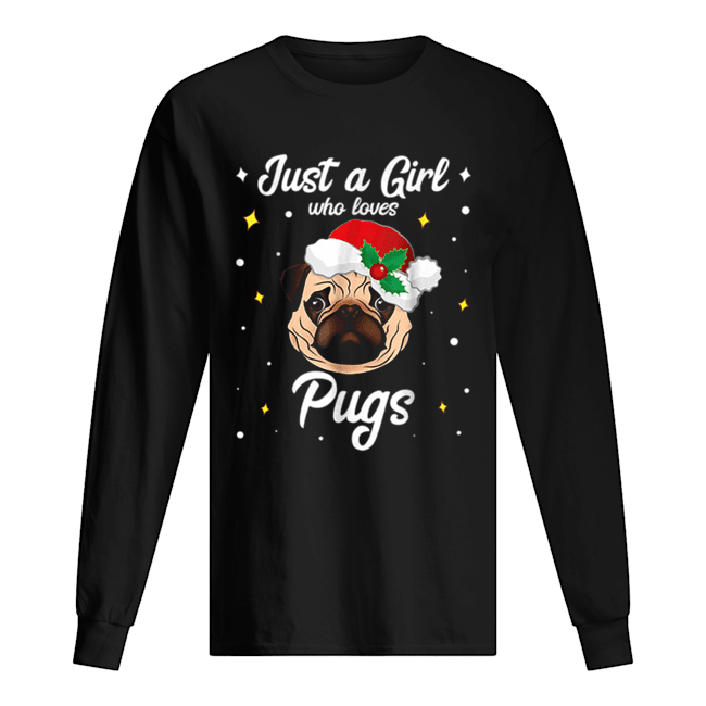 Pretty Just A Girl Who Loves Pug Christmas Santa Claus Long Sleeved T-shirt 