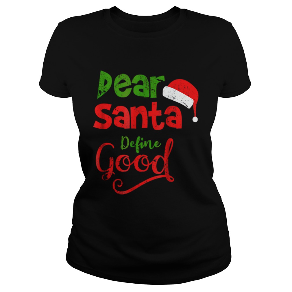 Pretty Vintage Dear Santa Define Good Christmas Matching Classic Ladies