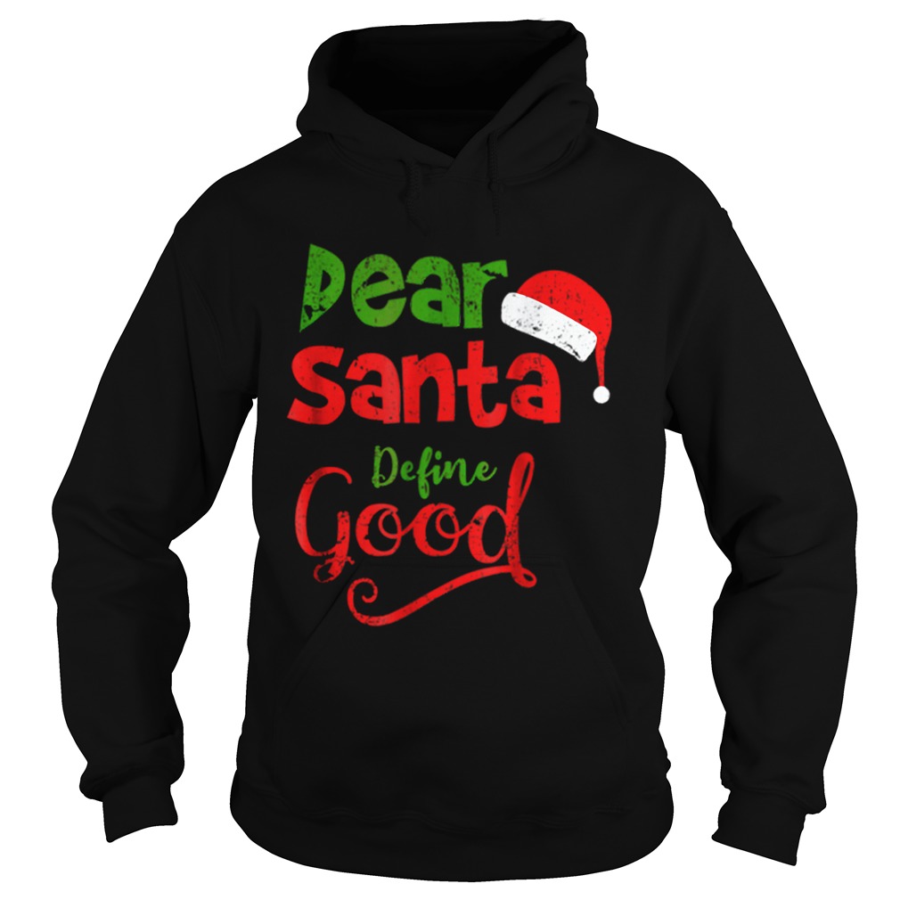 Pretty Vintage Dear Santa Define Good Christmas Matching Hoodie