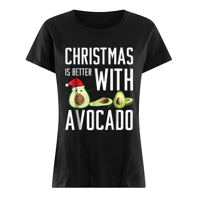 Pretty christmas is better with avocado Classic Women's T-shirt