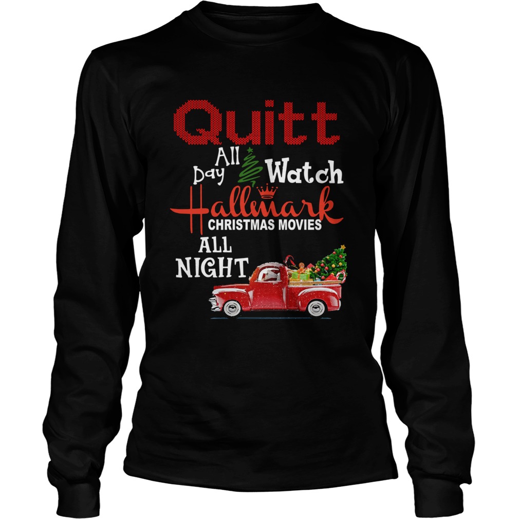 Quilt day all watch Hallmark Christmas movies all night LongSleeve