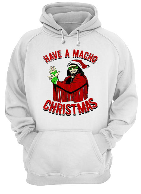 Randy Savage Have a macho Christmas Unisex Hoodie