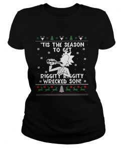 Rick Sanchez tis the season to get riggity riggity wrecked son ugly christmas  Classic Ladies