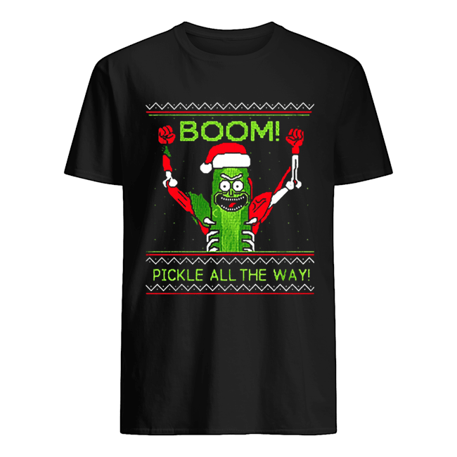 Rick and Morty Boom Pickle All The Way Ugly Christmas shirt