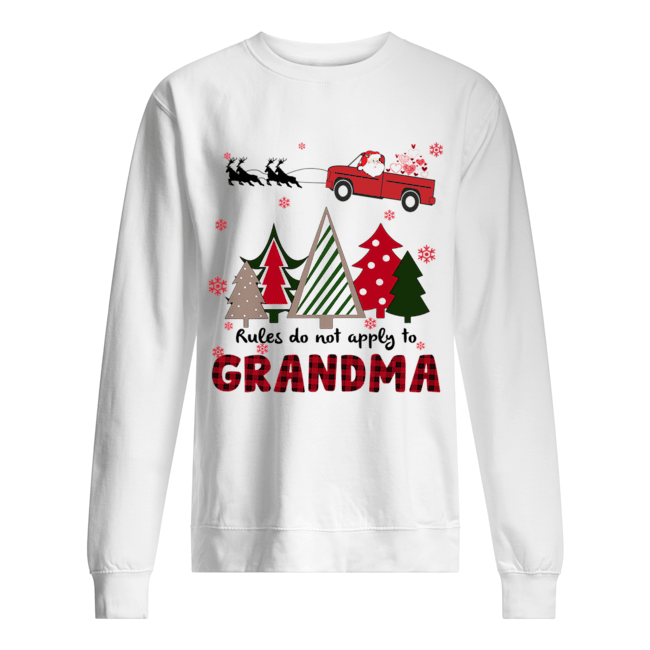 Rules Do Not Apply To Grandma Funny Christmas Unisex Sweatshirt