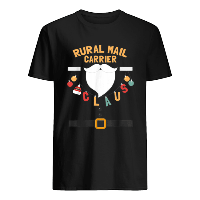 Rural Mail Carrier Claus Santa Costume Funny Xmas Gifts shirt