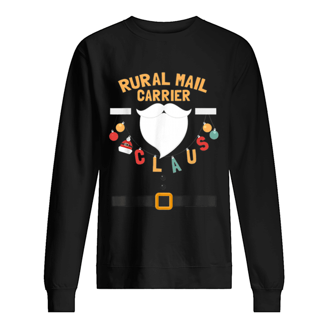 Rural Mail Carrier Claus Santa Costume Funny Xmas Gifts Unisex Sweatshirt