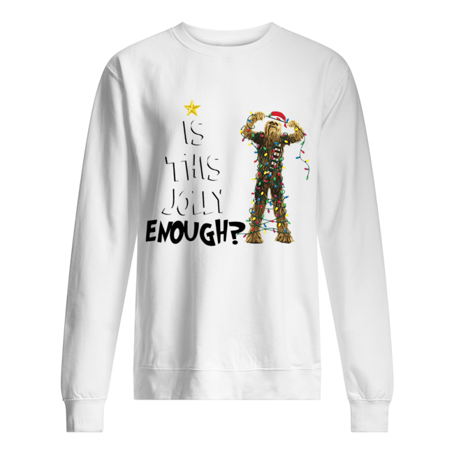 Santa Chewbacca is this jolly enough christmas Unisex Sweatshirt