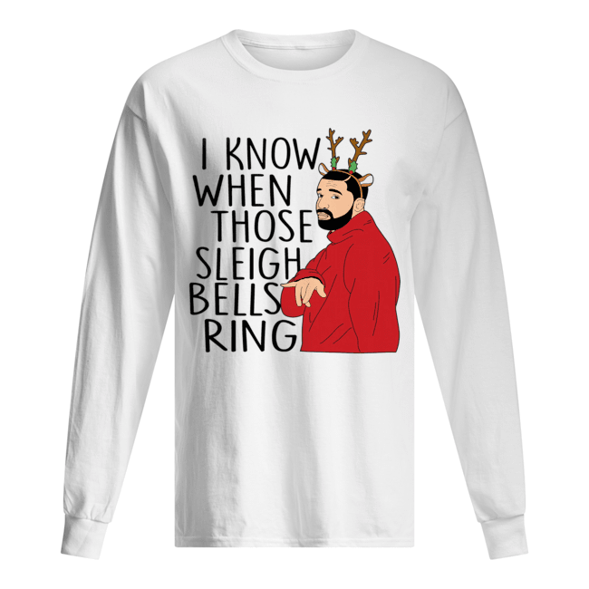 Santa Fake I know when those sleigh bells rings christmas Long Sleeved T-shirt 